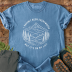 Haven't Been Everywhere T-Shirt