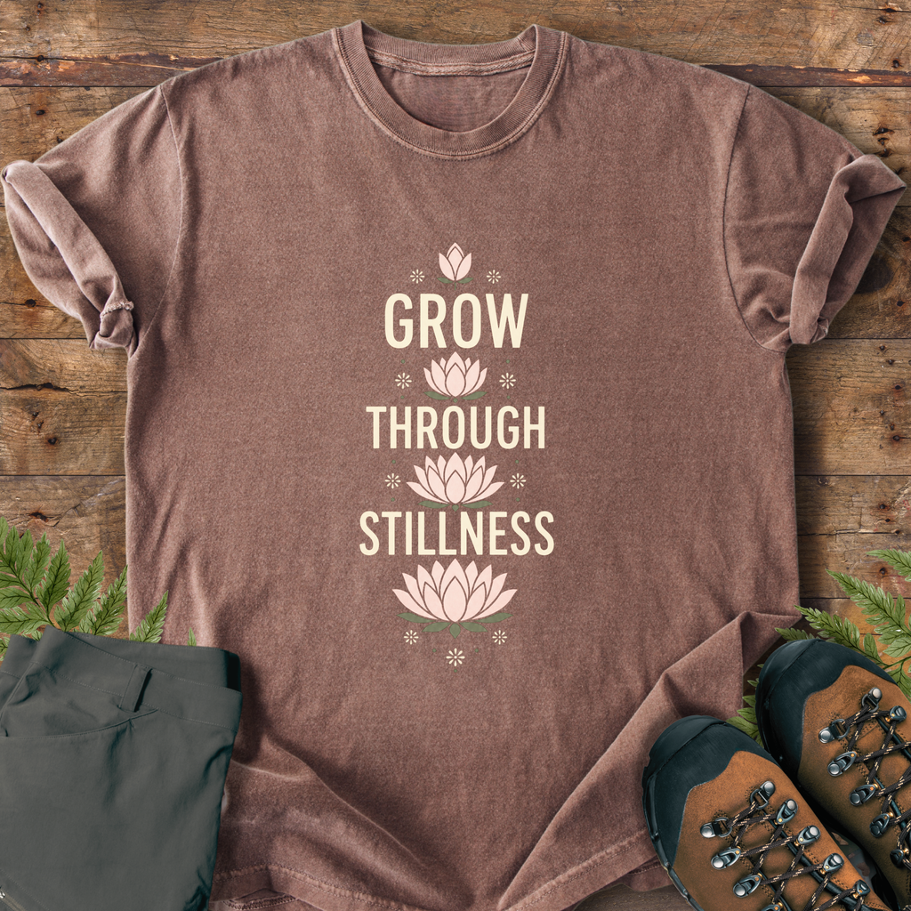 Grow Through Stillness T-Shirt