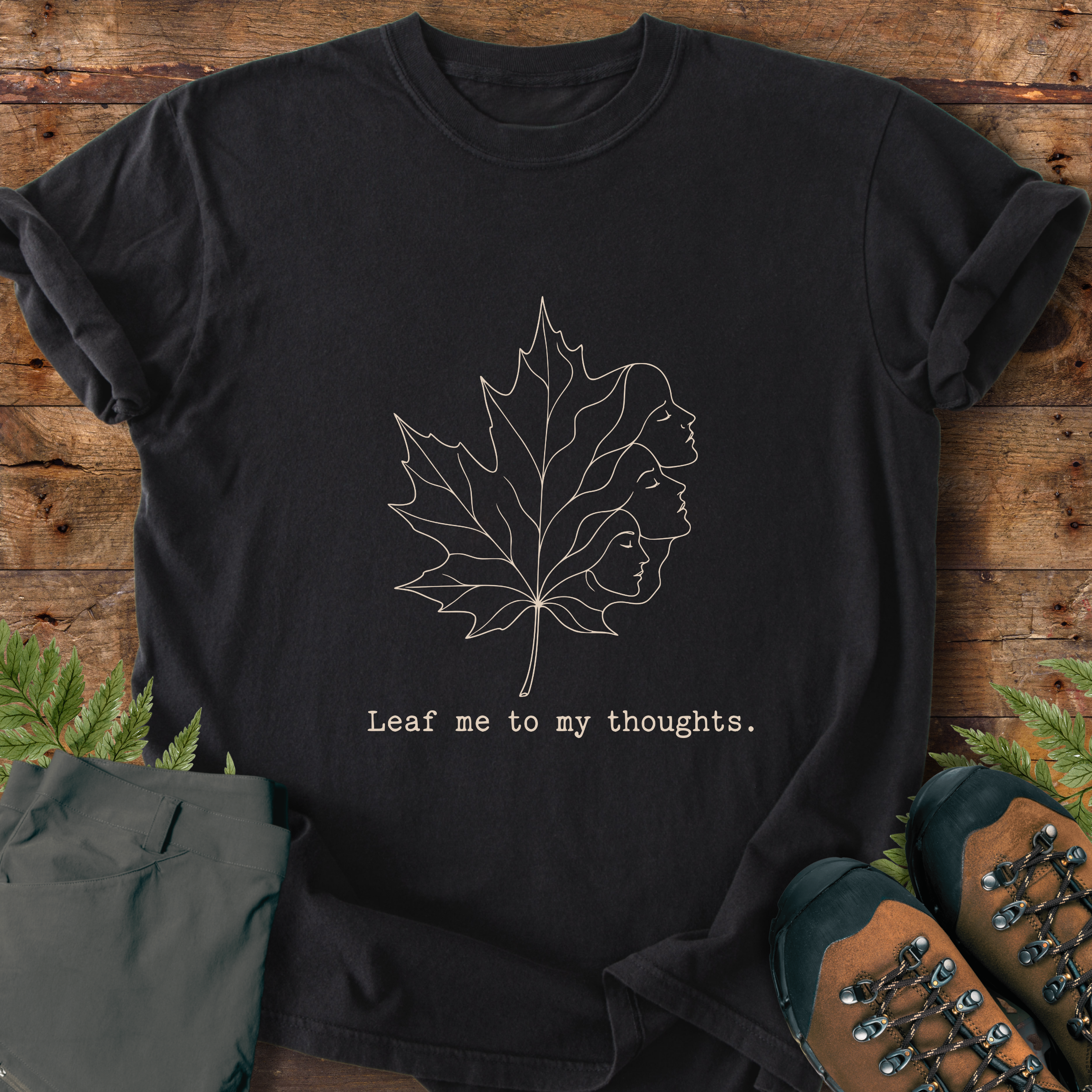 Leaf Me Thoughts T-Shirt