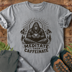 Bigfoot Meditate then Caffeinate T-Shirt