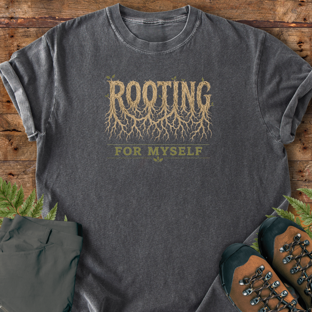 Rooting For Myself T-Shirt