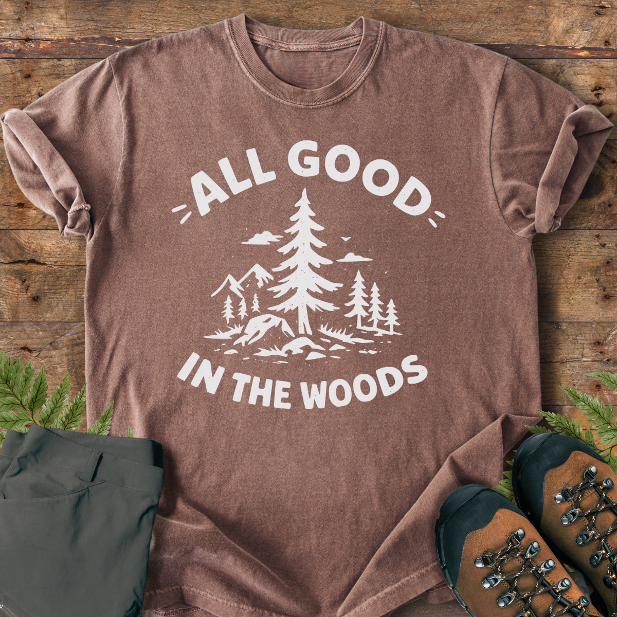 All Good In The Woods T-Shirt