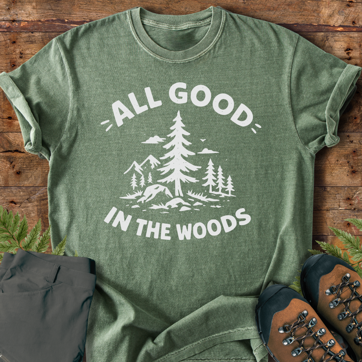All Good In The Woods T-Shirt
