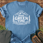 More Green Time T-Shirt