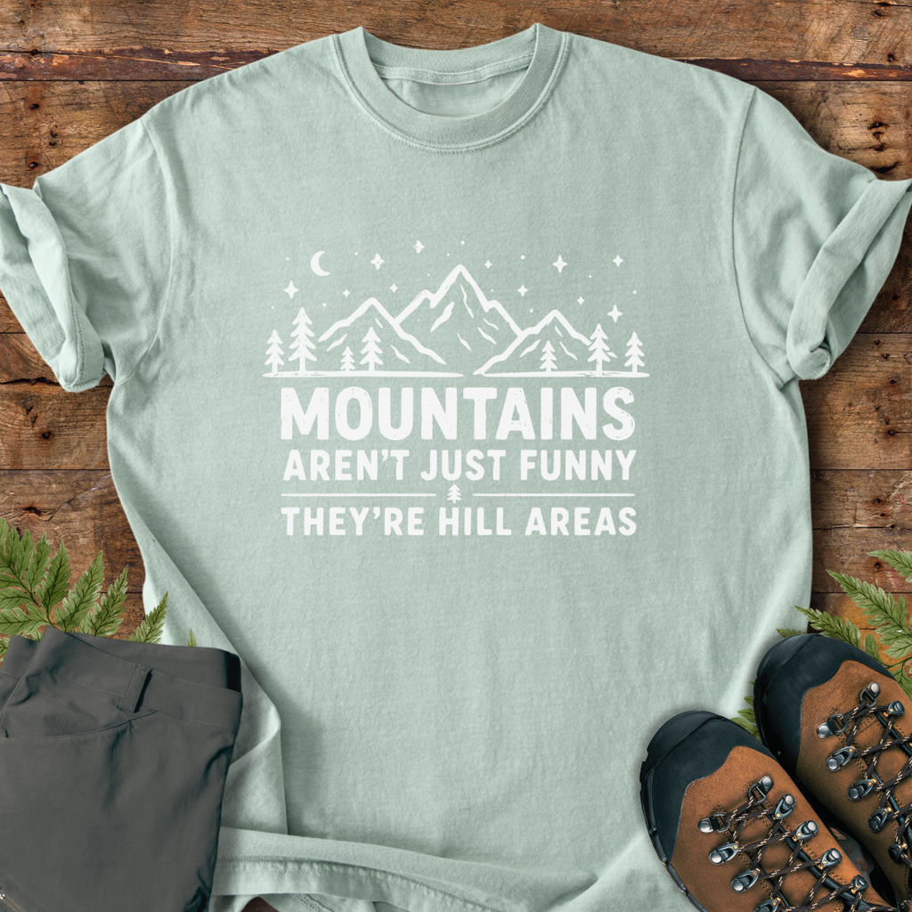 Mountains Hillarious T-Shirt
