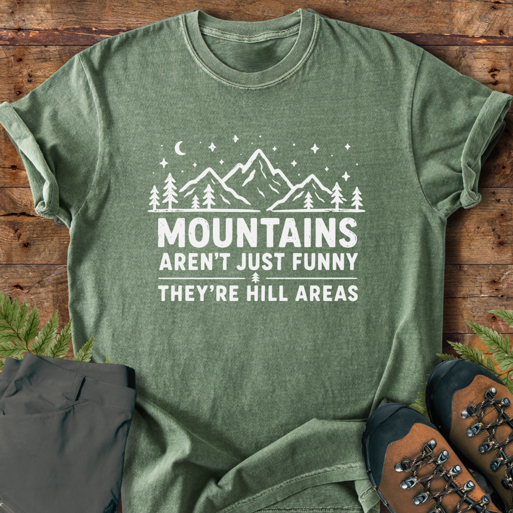 Mountains Hillarious T-Shirt