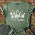 Mountains Hillarious T-Shirt