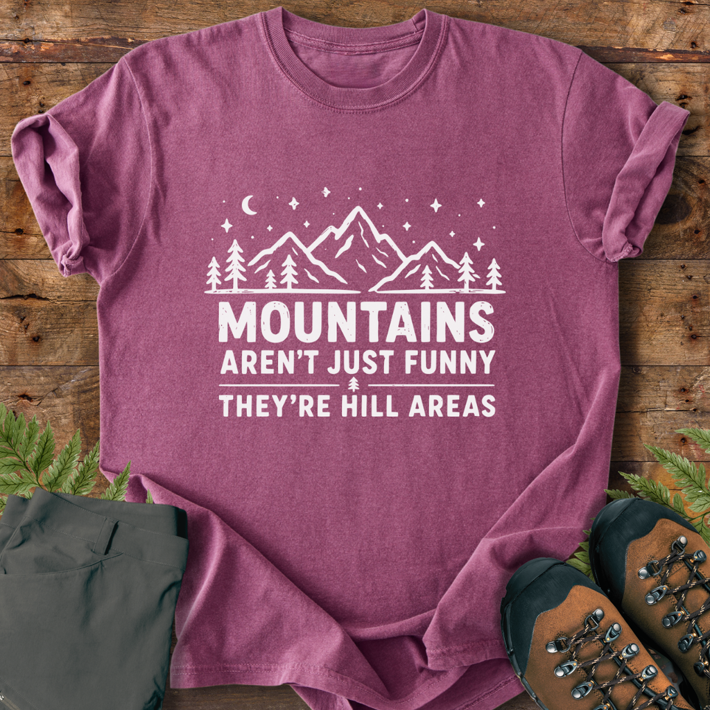 Mountains Hillarious T-Shirt