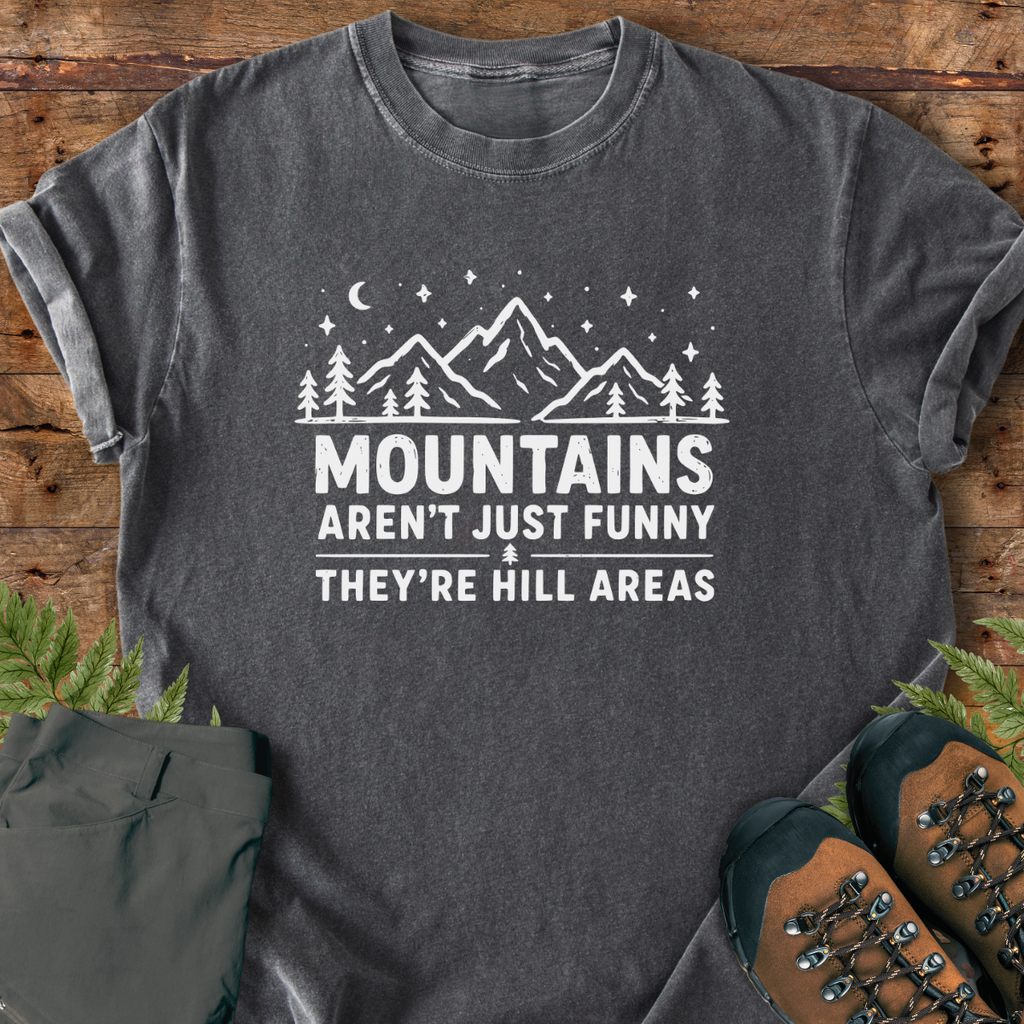 Mountains Hillarious T-Shirt
