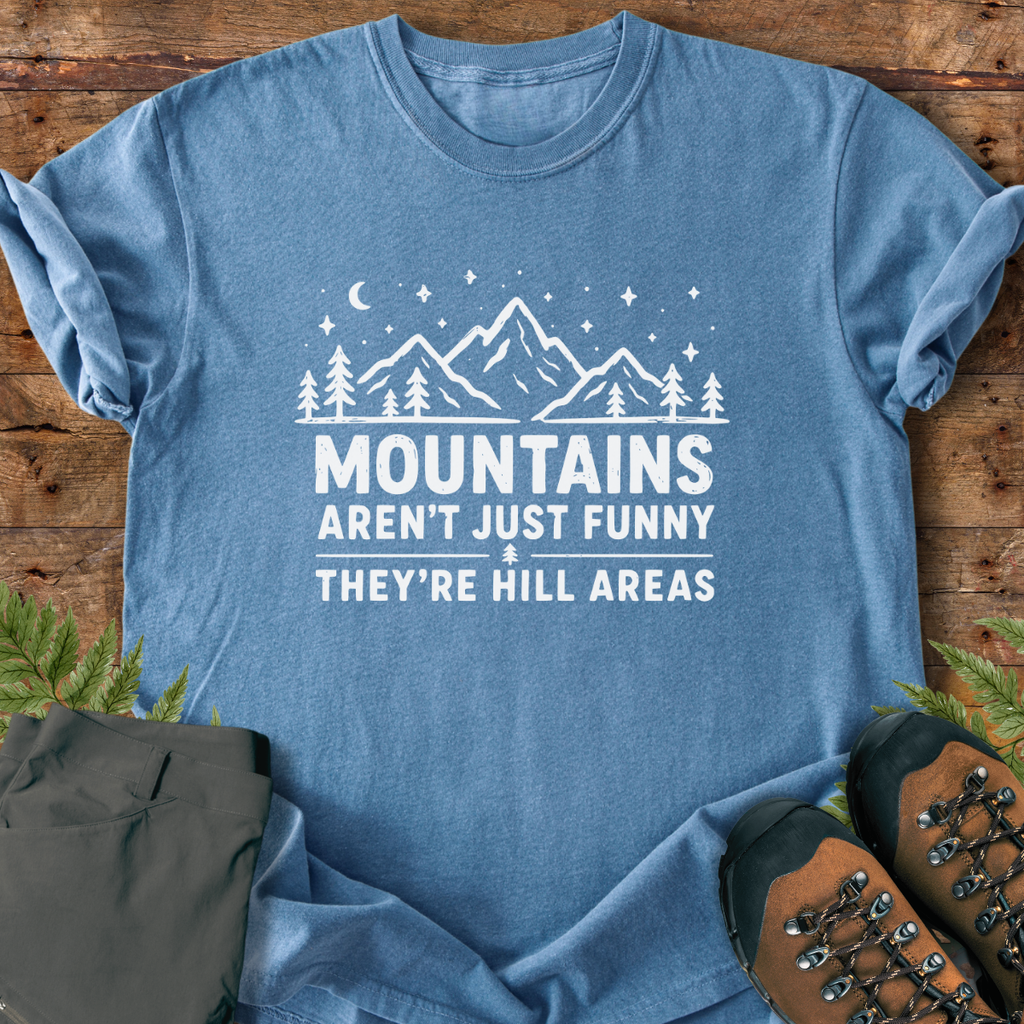 Mountains Hillarious T-Shirt