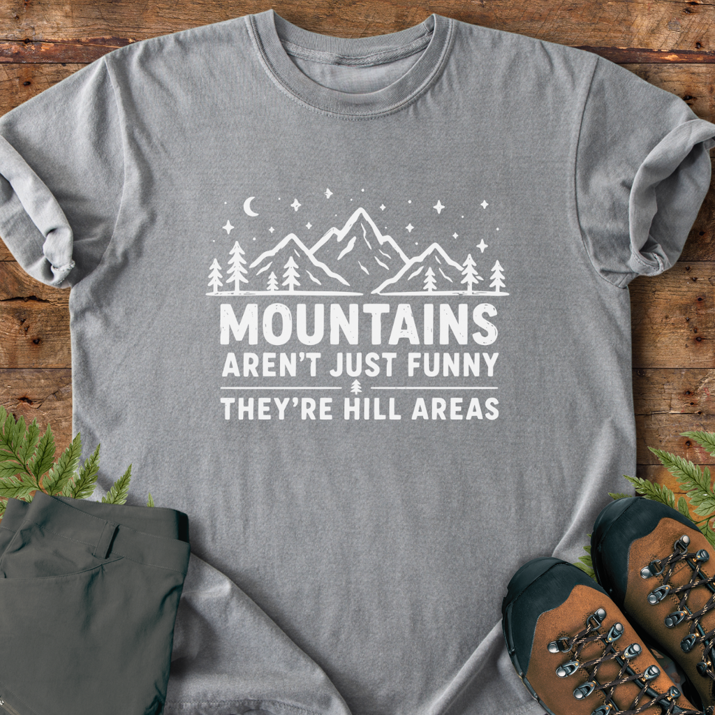 Mountains Hillarious T-Shirt