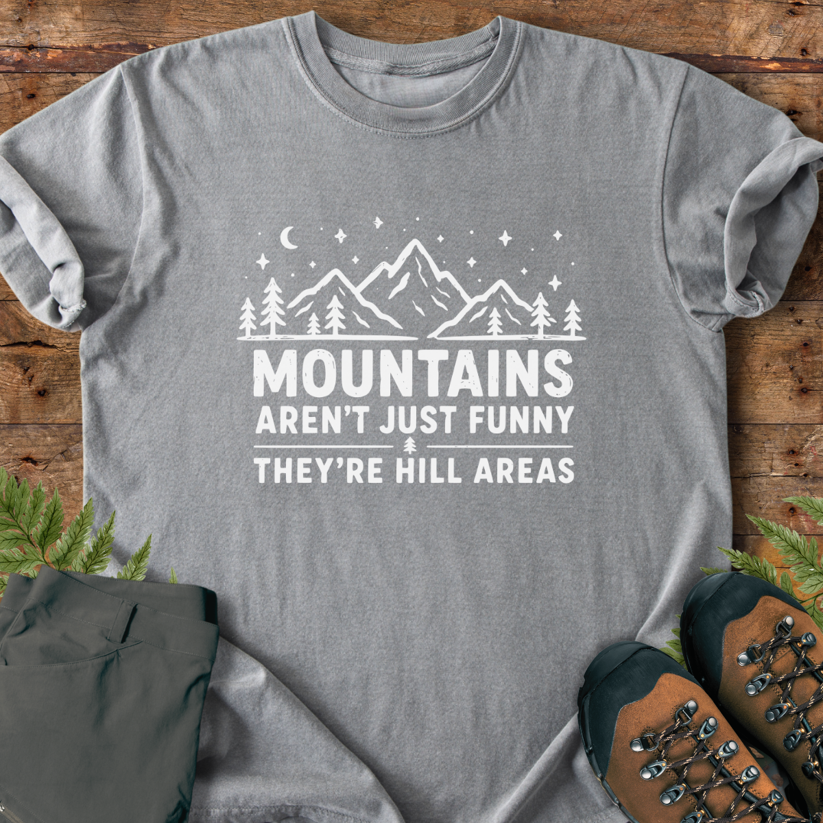 Mountains Hillarious T-Shirt